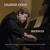 Falkner Evans - Marbles