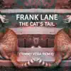 Frank Lane - The Cat's Tail (Tommy Vega Remix) - Single