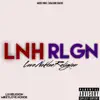 MikeyLove NoHoe & Lui Religion - Lnhrlgn