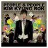 Kim Kyung Rok - People & People