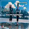 PAPAN MUSIK - Kau Dan Kenanganku - Single