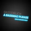 Bassdruck - A Bassmac Please (Lento Violento Edit) - Single