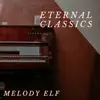 Melody Elf - Eternal Classics