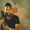 DJ Tapzela - Dedication