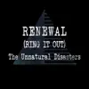 The Unnatural Disasters - Renewal (Ring It Out) - Single