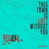 RedByK - This Town Is Lost Without You (feat. Steve Lukather & David Garfield) [LA Coast Mix] - Single