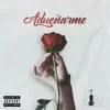 Josue N. Hernandez - Adueñarme - Single