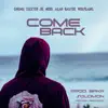 Ghemu & Elexter Jr - Come Back (feat. Nedd, Alahbasta & Wolfgang) - Single