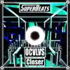 OCVLVS - Closer - Single