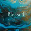 Janae's Bloom - Blessed - Single