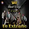 Grupo Black Kings - Te Extraño - Single