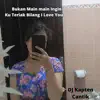 DJ Kapten Cantik - Bukan Main main Ingin Ku Teriak Bilang I Love You - Single