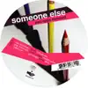 Someone Else - Pen Caps (Remixed)