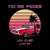 Luiz Mv - No Me Pidas (feat. Low Clap) - Single