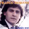 Franco Moreno - Io t'aggia avè - Naples Melody