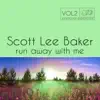 Scott Lee Baker - Run Away With Me - Single