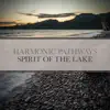 Harmonic Pathways - Spirit of the Lake - EP