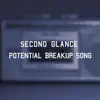 Second Glance - Potential Breakup Song - Single