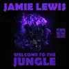 Jamie Lewis - Welcome to the Jungle (Amazonas Mix) - Single