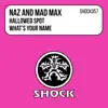 NAZ & Mad Max - Hallowed Spot / What's Your Name - EP