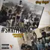 Yung Knight - #SwayyyyGang (Gang or Nothin')