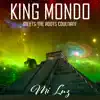 King Mondo & Roots Covenant - Mi Luz