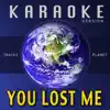 Tracks Planet - You Lost Me (Karaoke Version) - Single