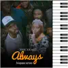 Omo Ebira - Always (Amapiano Vibe) (feat. Darko & Black Sheriff) - Single