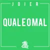 Joier - Qual É o Mal (feat. Ciel Kaponne) - Single