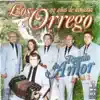 Los Orrego - Regalo de amor Vol.3