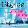 DKntor - Justo Juez - Single