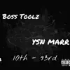 Boss Toolz - 10th to 93rd (feat. Ysn Marr) - Single