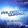 El Palomo y el Gorrión - 20 Éxitos En Vivo