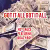 Hot Sauce - Got It All Got It All (feat. Brazy Boy) - Single