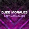 Duke Morales - Lady Marmalade - Single