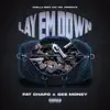 FatChapo - Lay Em Down (feat. Da Real GeeMoney) - Single