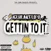 Icehearted - Gettin' to It EP