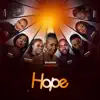 Sharon Manatsa - Hope - Single (feat. Aaron Manatsa, Rudo Gombah, Mathias Julius, Zizoe Pamyk, Ivy Kombo, Olinda Marowa, Matildah Tekeshe & Tsungai Tsikirai) - Single