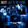 Diazott - Jazz to the Future