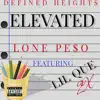 Lone Pe$o - Elevated (feat. Lil Que 2x) - Single