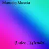 Marcelo Muscia - Dulce Mirada - Single