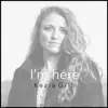 Kezia Gill - I'm Here - Single