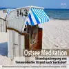 Franziska Diesmann & Torsten Abrolat - Ostsee Meditation: Strandspaziergang von Timmendorf Strand nach Sierksdorf (Phantasiereise & Autogenes Training für einen erholsamen Schlaf)