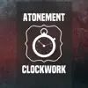 Atonement - Clockwork - Single