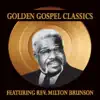 Rev. Milton Brunson - Golden Gospel Classics