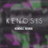 Kendall Joshua - Kenosis