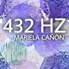 Mariela Cañón - 432 Hz