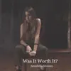 Annabella Monaco - Was It Worth It? - Single