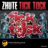 Zhute - Tick Tock - Single