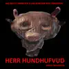 Herr Hundhufvud Metal Orchestra - Jag är ett monster o jag borstar inte tänderna - Single